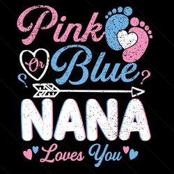 Pink Blue Nana Loves You Svg, Mothers Day Svg, Mothers Svg, Nana Svg, Grandma Svg, Pink Blue Nana Svg, Nana Loves You Sv