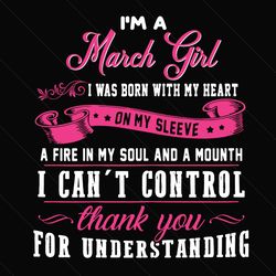 Im A March Girl Quote Svg, Birthday Svg, March Girl Svg, March Birthday Svg, March Svg, Birthday Girl Svg, Birthday Woma