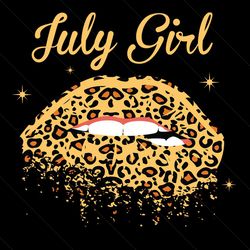 July Girl Leopard Lips Svg, Birthday Svg, July Girl Svg, Leopard Lips Svg, Happy Birthday Svg, Born In July, Birthday Gi