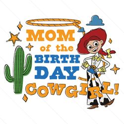 Mom Of The Birthday Cowgirl Toy Story SVG File Cricut