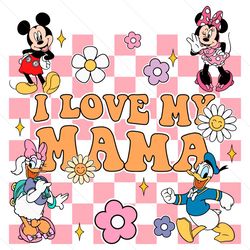 I Love My Mama Mickey Mouse and Friends SVG File Cricut
