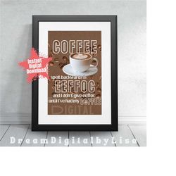 coffee poster print digital download, coffee lover print, fun kitchen wall art, bedroom wall art, coffee bar, coffee gif
