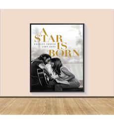 A Star Is Born Movie Poster Print, Canvas