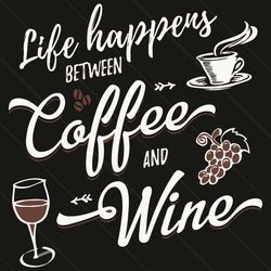 Funny Wine And Coffee Svg, Trending Svg, Wine Svg, Coffee Svg, Funny Wine Svg, Funny Coffee Svg, Life Svg, Drink Svg, Fa