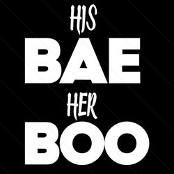 His Bae And Her Boo Svg, Trending Svg, His Bae Svg, Her Boo Svg, Couple Svg, Love Couple Svg, Love Svg, Girlfriend Svg,