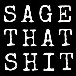 Sage That Shit Svg, Trending Svg, Sage Svg, Shit Svg, Sage That Shit Quote Svg, Vintage Svg, Vintage Design Svg, Inspire
