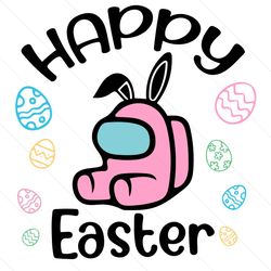 Happy Easter Svg, Trending Svg, Among Us Svg, Easter Egg Bunny, Easter Day svg For Gamer, Among Us Easter, Easter Bunny