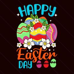 Happy Easter Day Svg, Easter Day Svg, Easter Svg, Happy Easter, Happy Day Svg, Easter Gifts, Easter Shirt, Easter Bunny