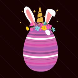 Unicorn Easter Egg Bunny Ear Svg, Easter Day Svg, Easter Svg, Unicorn Svg, Easter Unicorn Svg, Unicorn Horn Svg, Happy E