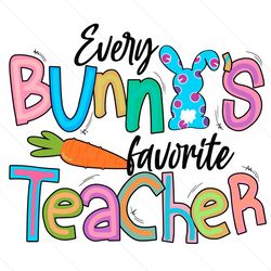 Teacher Bunny Favorite Svg, Easter Day Svg, Easter Day Teacher Svg, Teacher Svg, Favorite Teacher Svg, Teacher Gift Svg,