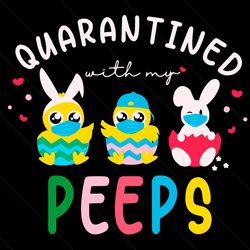Quarantined Peeps Svg, Easter Svg, Happy Easter Svg, Quarantine Easter Svg, Peeps Svg, Easter Peeps Svg, Easter 2021 Svg