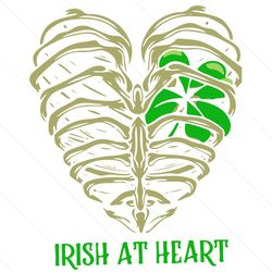Irish At Heart St Patricks Day Svg, Patrick Svg, Heart Svg, Irish Heart Svg, Shamrocks Heart Svg, Bones Heart Svg, Bones