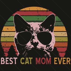 Best Cat Mom Ever Vintage Retro Svg, Mothers Day Svg, Best Cat Svg, Cat Svg, Cat Mom Svg, Best Cat Mom Svg, Mother Svg,