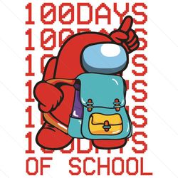 100 Days Of School svg, Trending Svg, 100 Days Of School Svg, Among Us Svg, Impostors Svg, Crewmate Svg, Game Svg, Schoo