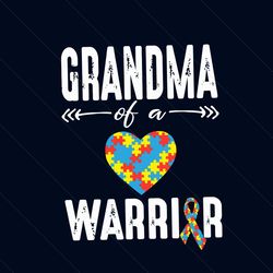 Grandma Of A Warrior Autism Svg, Autism Svg, Awareness Svg, Autism Awareness Svg, Grandma Svg, Warrior Svg, Puzzle Svg,