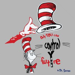 Only You Can Control Your Future Svg, Trending Svg, Dr Seuss Svg, Dr Seuss 2021 Svg, Thing Svg, Cat In Hat Svg, Catinthe