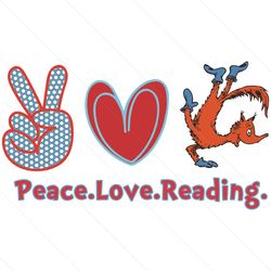 Peace Love Reading Fox In Socks Svg, Dr Seuss Svg, Peace Love Dr Seuss, Love Reading Svg, Reading Svg, Reading Dr Seuss,