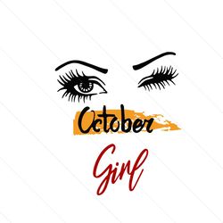 October Girl Face Svg, Birthday Svg, Girl Eyes Svg, October Svg, Girl Svg, Born In October Svg, October Birthday Svg, Bi