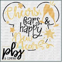 Cheers Ears New Year SVG, Quote DIY Cutting File - svg, png, dxf - Files Silhouette Cameo/Cricut