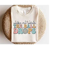 Wake Me When the Ball Drops SVG, New Year 2023 SVG, Disco ball Png, Retro New Year Shirt, Sublimation Png, Svg Files for