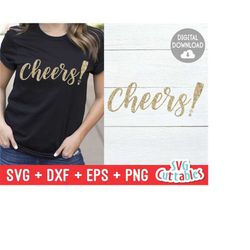 cheers svg - new year&39s - cut file - svg - eps - dxf - png - champagne bottle - shirt design file - silhouette - cricu