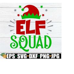 Elf Squad, Matching Family Christmas svg, Matching Christmas Shirts SVG, Kids Christmas svg, Matching Christmas Shirts S