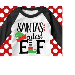elf svg, santa svg, elves, baby christmas outfit, svg, dxf, eps, santas cutest elf, kids svg, santa hat svg, elf shirt,