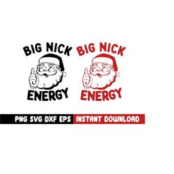Big Nick Energy Big nick energy svg Big nick PNG Office Party Gift Retro Santa png Santa png Merry Christmas png Santa C