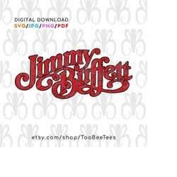 Jimmy Buffett Memorial Brand Classic Music SVG Cut Files, jpg, pdf, png-DIY Coffee Mug or T-Shirt Digital Download Subli