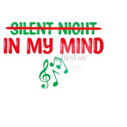 Silent Night - In My Mind SVG PNG | Instant Downloads | Digital Downloads | Christmas Songs| Xmas| Holiday| Temptations|