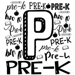 P Is For Pre K Svg