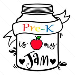 Pre K Is My Jam Svg