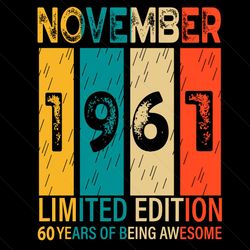November 1961 Limited Edition 60 Years Of Being Awesome Svg