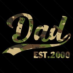 Dad Est 2000 Svg, Fathers Day Svg, Dad Svg, Dad Est 2000, Promoted Dad Svg, Dad Since 2000 Svg, Soldier Svg, Soldier Dad