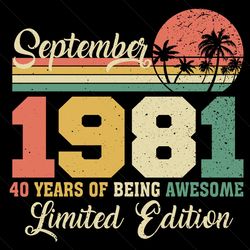 September 1981 40 Years Of Being Awesome Limited Edition Svg