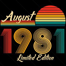 August 1981 Birthday Limited Edition Svg