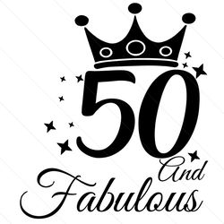 50 And Fabulous Svg
