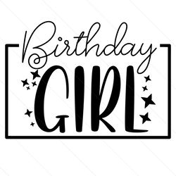 Birthday Girl Svg