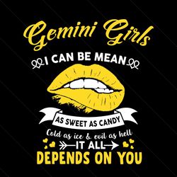 Gemini Girls I Can Be Mean As Sweet As Candy Svg