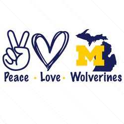 Peace Love Michigan Wolverines Svg, Michigan Wolverines Svg, U of M Svg Michigan
