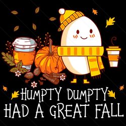 Humpty Dumpty Had A Great Fall Svg, Autumn Svg, Fall Svg, Humpty Dumpty Svg