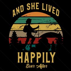 And She Lived Happily Ever After Svg, Hiking Svg, Mountain Svg