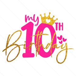 My 10th Birthday SVG Tenth Birthday SVG 10th Birthday Shirt Double