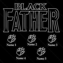 Personalized Black Father Bear Paws Svg, Fathers Day Svg, Father Svg, Black Father Svg, Bear Father Svg, Bear Paws Svg,