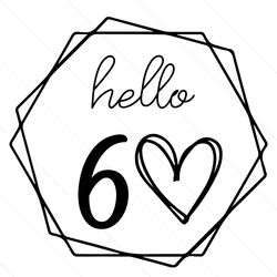Hello 60 Birthday Svg