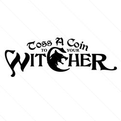 Toss A Coin To Your Witcher SVG, The Witcher SVG, Wolf Medallion SVG