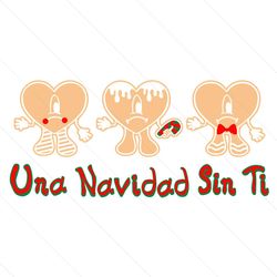 Una Christmas Sin Ti Bad Bunny Gingerbread Bundle SVG