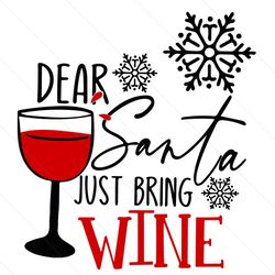 Funny Christmas Santa Just Bring Wine Gift SVG