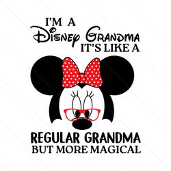 Im A Disney Grandma SVG, Its Like A Regular Grandma SVG