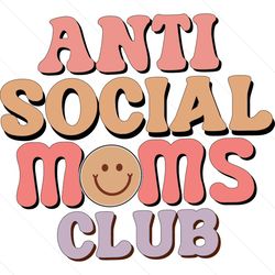 Funny Anti Social Mom Smiley Face Club SVG